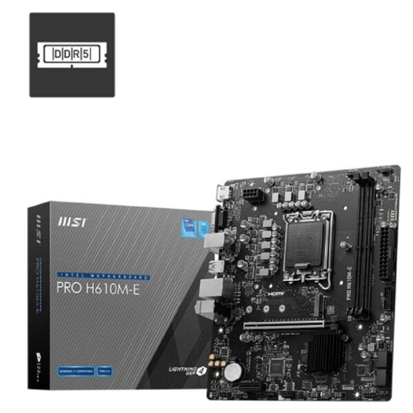 MSI PRO H610M-E DDR5 5600MHZ(OC) HDMI VGA M.2 mATX 1700P